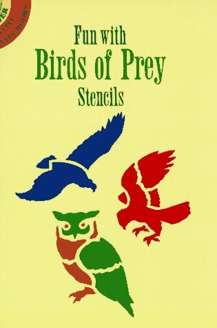 Cover of Fun with Birds of Prey Stencils