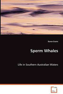 Book cover for Sperm Whales - Life in Southern Australian Waters