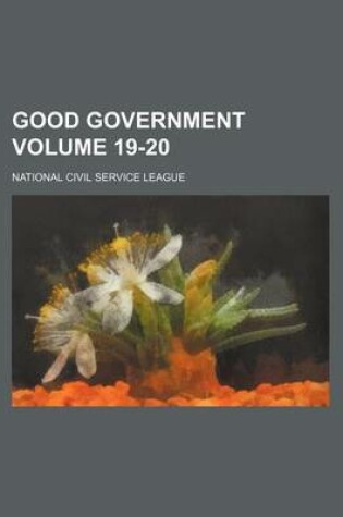 Cover of Good Government Volume 19-20