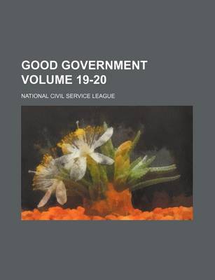 Book cover for Good Government Volume 19-20