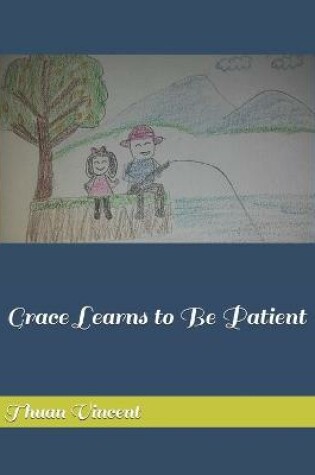 Cover of Grace Learns to Be Patient