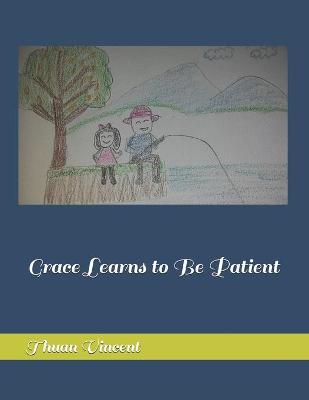 Book cover for Grace Learns to Be Patient