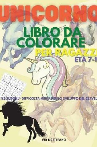 Cover of Unicorno Libro da colorare per ragazze Età 7-11