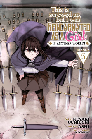 Cover of This Is Screwed Up, but I Was Reincarnated as a GIRL in Another World! (Manga) Vol. 5