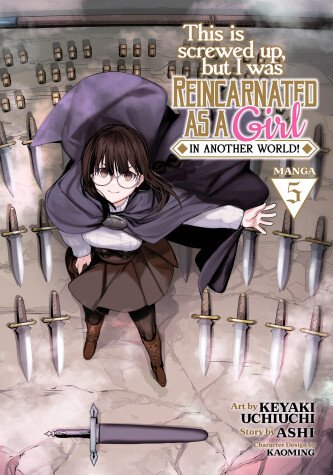 Cover of This Is Screwed Up, but I Was Reincarnated as a GIRL in Another World! (Manga) Vol. 5