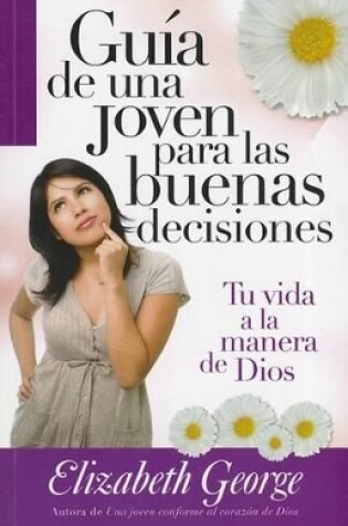Cover of Guía de Una Joven Para Las Buenas Decisiones