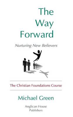 Book cover for The Way Forward: Nurturing New Believers