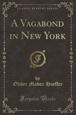 Cover of A Vagabond in New York (Classic Reprint)
