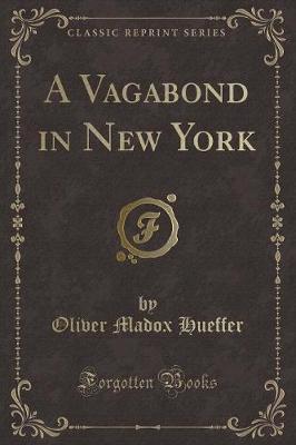 Book cover for A Vagabond in New York (Classic Reprint)