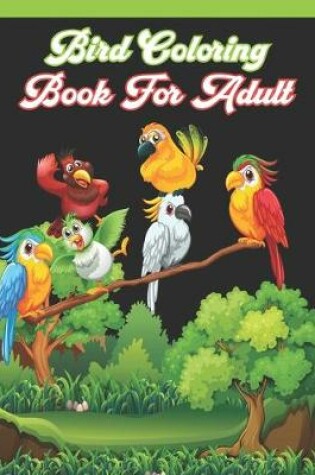 Cover of Bird adult coloring book for adult