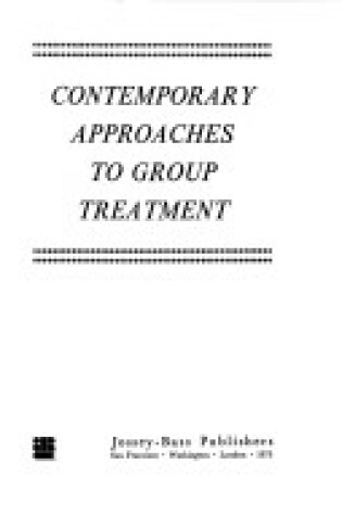 Cover of Contemporary Approaches to Group Treatment