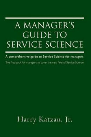 Cover of A Manager's Guide to Service Science