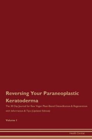 Cover of Reversing Your Paraneoplastic Keratoderma