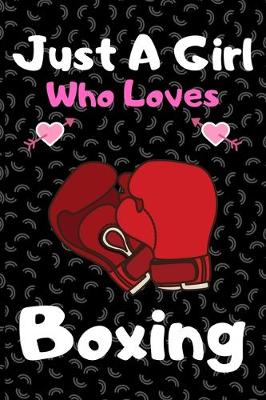 Book cover for Just a girl who loves boxing