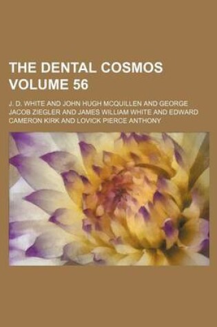Cover of The Dental Cosmos Volume 56