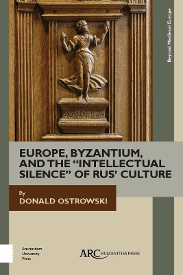 Book cover for Europe, Byzantium, and the "Intellectual Silence" of Rus' Culture