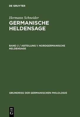 Cover of Germanische Heldensage, Band 2 / Abteilung 1, Nordgermanische Heldensage