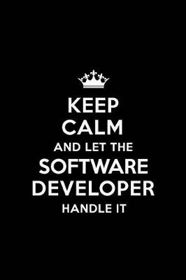 Book cover for Keep Calm and Let the Software Developer Handle It