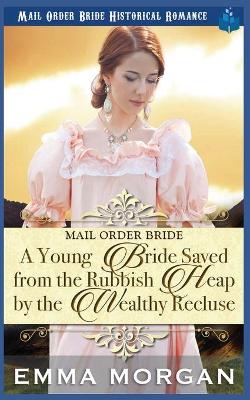 Book cover for A Young Bride Saved from the Rubbish Heap by the Wealthy Recluse