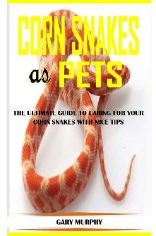 Cover of Corn Snakes as Pet