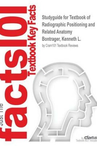 Cover of Studyguide for Textbook of Radiographic Positioning and Related Anatomy by Bontrager, Kenneth L., ISBN 9780323187169