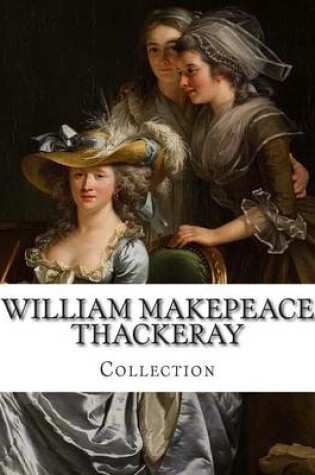 Cover of William Makepeace Thackeray, Collection