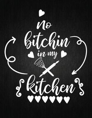 Book cover for No Bitching i'm my kitchen