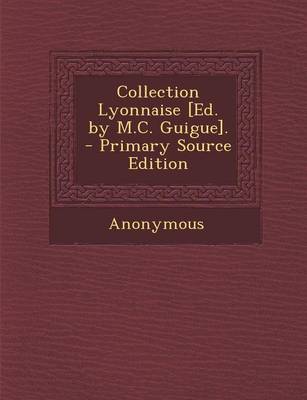 Book cover for Collection Lyonnaise [Ed. by M.C. Guigue].