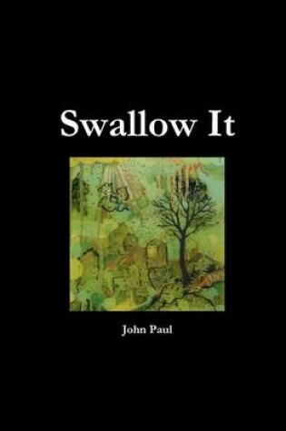 Cover of Swallow It