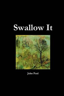 Book cover for Swallow It