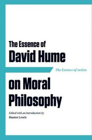 Cover of The Essence of David Hume on Moral Philosophy