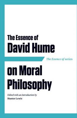 Book cover for The Essence of David Hume on Moral Philosophy