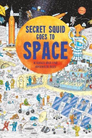 Cover of Secret Squid Goes to Space