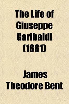 Book cover for The Life of Giuseppe Garibaldi