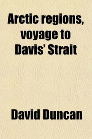 Cover of Arctic Regions, Voyage to Davis' Strait