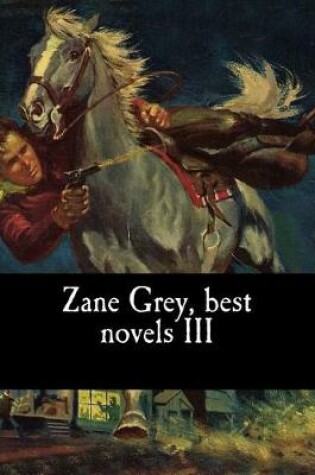 Cover of Zane Grey, best novels III