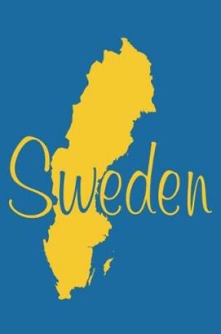 Cover of Sweden - Blue & Yellow Lined Notebook with Margins