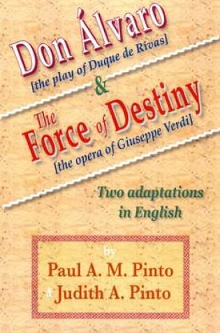 Cover of Don Alvaro [the Play] & The Force of Destiny [the Opera]