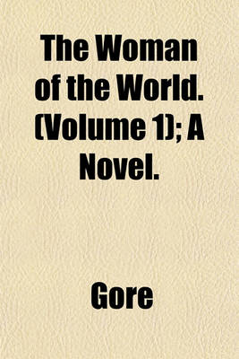 Book cover for The Woman of the World. (Volume 1); A Novel.