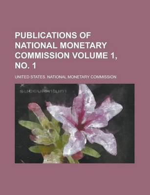 Book cover for Publications of National Monetary Commission Volume 1, No. 1