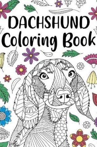 Cover of Dachshund Coloring Book