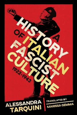 Book cover for A History of Italian Fascist Culture, 1922-1943