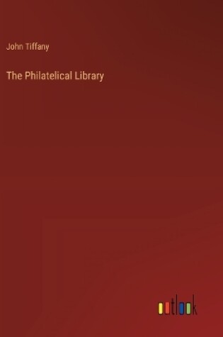 Cover of The Philatelical Library