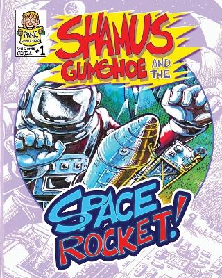 Cover of Shamus Gumshoe & The Space Rocket