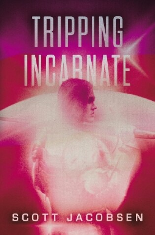 Cover of Tripping Incarnate