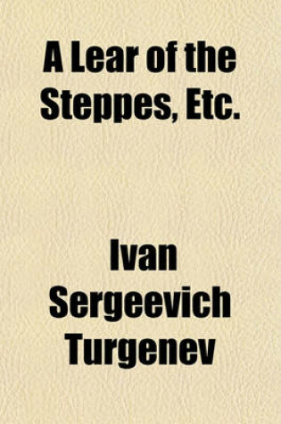 Cover of A Lear of the Steppes Etc.