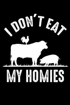 Book cover for I don't eat my Homies