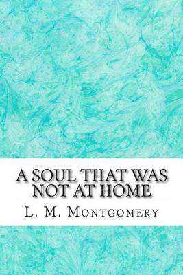 Book cover for A Soul That Was Not at Home