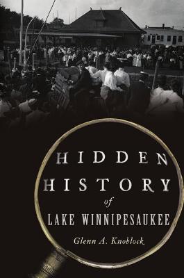 Cover of Hidden History of Lake Winnipesaukee