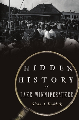 Cover of Hidden History of Lake Winnipesaukee